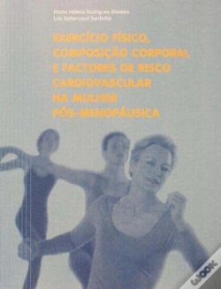 Capa do artigo Exercício Físico, Composição Corporal e Factores de Risco Cardiovascular na Mulher Pós-Menopáusica 
