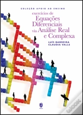 Exercícios de Equações Diferenciais Via Análise Real e Complexa