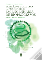 Exercícios e Cálculos Introdutórios em Engenharia de Bioprocessos