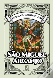Capa do artigo Exercícios Espirituais Com São Miguel Arcanjo
