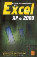 Exercícios Resolvidos com o Excel XP e 2000