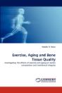 Exercise, Aging And Bone Tissue Quality - Preview
