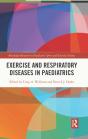 Exercise And Respiratory Diseases In Paediatrics - Preview