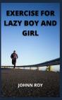 Exercise For Lazy Boy And Girl - Preview