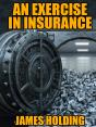 Exercise In Insurance - Preview