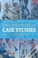 Exercise Prescription Case Studies For Healthy Populations