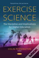 Exercise Science: The Discipline And Implications For Higher Education