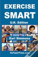 Exercise Smart - U.K. Edition