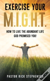 Exercise Your M.I.G.H.T.