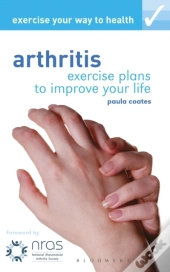 Exercise Your Way To Health: Arthritis