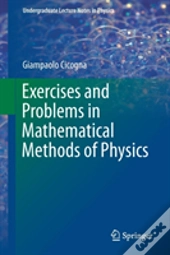 Exercises And Problems In Mathematical Methods Of Physics