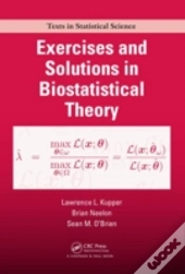 Exercises And Solutions In Biostatistical Theory