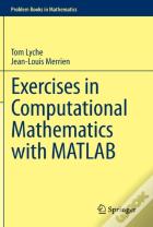 Exercises In Computational Mathematics With Matlab