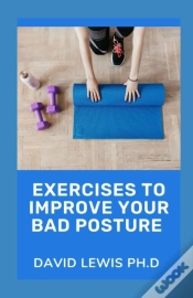Capa do artigo Exercises To Improve Your Bad Posture
