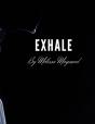 Exhale - Preview