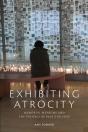 Exhibiting Atrocity - Preview