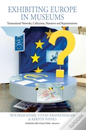 Exhibiting Europe In Museums