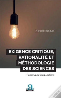 Capa do artigo Exigence Critique, Rationalite Et Methodologie Des Sciences - Penser Avec Jean Ladriere