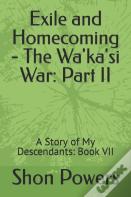 Exile And Homecoming - The Wa'Ka'Si War