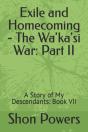 Exile And Homecoming - The Wa'Ka'Si War - Preview
