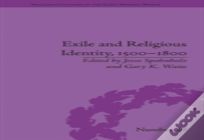 Exile And Religious Identity, 1500â€“1800