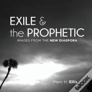 Exile & The Prophetic