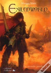 Exiledworld T.1 ; Le Monde Perdu
