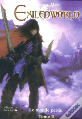 Exileworld T.2 ; Le Monde Perdu