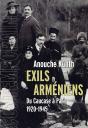 Exils Arméniens ; Du Caucase À Paris ; 1920-1945 - Preview