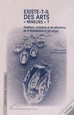Capa do artigo Existe-T-Il Des Arts "Mineurs" ? ; Traditions, Mutations Et Dé-Définitions De La Renaissance À L'Art Actuel