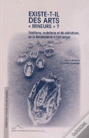 Capa do artigo Existe-T-Il Des Arts "Mineurs" ? ; Traditions, Mutations Et Dé-Définitions De La Renaissance À L