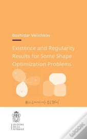 Existence And Regularity Results For Some Shape Optimization Problems