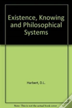 Capa do artigo Existence, Knowing And Philosophical Systems
