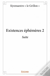 Existences Ephemeres 2