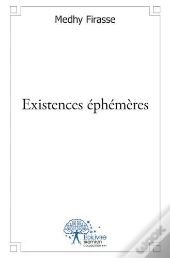 Existences Ephemeres