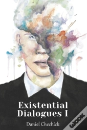 Existential Dialogues