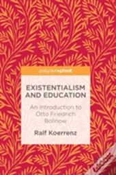 Existentialism And Education