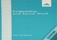 Existentialism And Social Work