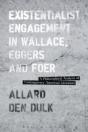 Existentialist Engagement In Wallace, Eggers And Foer - Preview