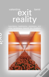 Capa do artigo Exit Reality : Vaporwave, Backrooms, Weirdcore, And Other Landscapes Beyond The Threshold