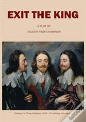 Exit The King: A Play