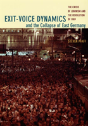 Exit-Voice Dynamics And The Collapse Of East Germany - Preview