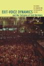 Exit-Voice Dynamics And The Collapse Of East Germany - Preview
