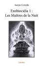 Exobiocidia 1 : Les Maîtres De La Nuit - Preview