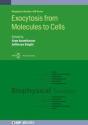 Exocytosis: From Molecules To Cells - Preview