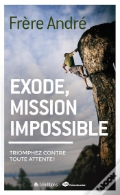 Capa do artigo Exode, Mission Impossible; Triomphez Contre Toute Attente!
