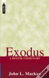Exodus: A Mentor Commentary