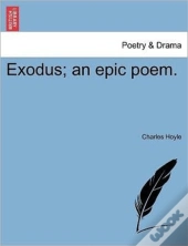 Exodus; An Epic Poem.