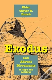 Exodus And Advent Movements In Type And Antitype