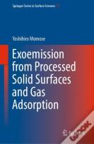 Exoemission From Processed Solid Surfaces And Gas Adsorption